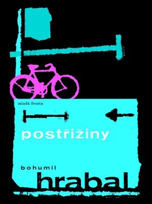 Bohumil Hrabal: Postřižiny Bohumil Hrabal: Postřižiny