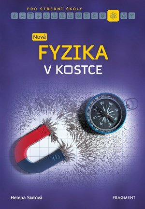 Helena Sixtová, Roman Sixta: Nová fyzika v kostce pro SŠ