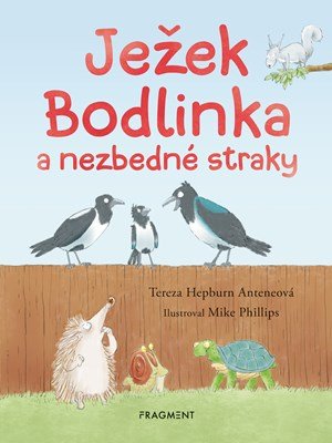 Tereza Hepburn: Ježek Bodlinka a nezbedné straky