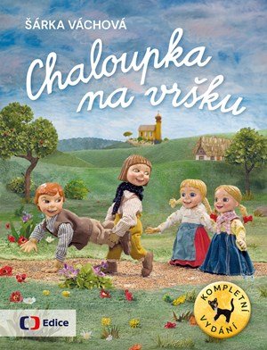Šárka Váchová: Chaloupka na vršku komplet