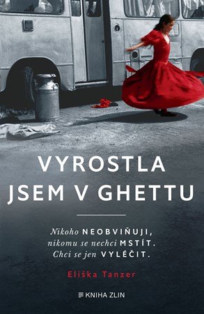 Eliska Tanzer: Vyrostla jsem v ghettu