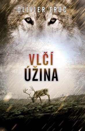 Olivier Truc: Vlčí úžina Olivier Truc: Vlčí úžina