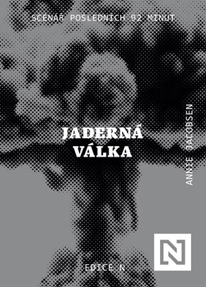 Annie Jacobsen: Jaderná válka