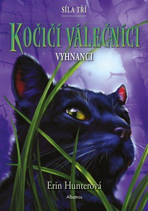 Erin Hunterová: Kočičí válečníci: Síla tří (3) – Vyhnanci Erin Hunterová: Kočičí válečníci: Síla tří (3) – Vyhnanci