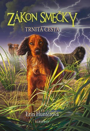 Erin Hunterová: Zákon smečky (4) - Trnitá cesta