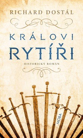 Richard Dostál: Královi rytíři