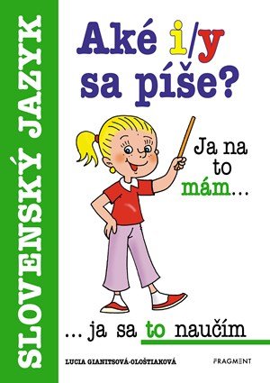 Lucia Gianitsová-Ološtiaková: Aké i/y sa píše?