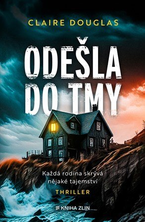 Claire Douglas: Odešla do tmy Claire Douglas: Odešla do tmy