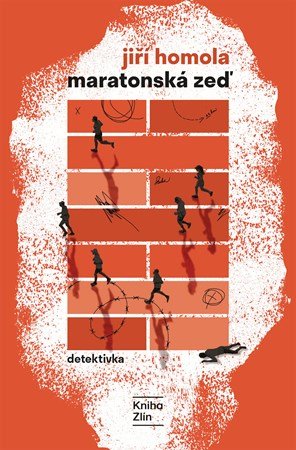 Jiří Homola: Maratonská zeď