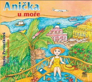 Ivana Peroutková: Anička u moře (audiokniha pro děti)