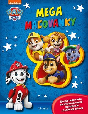 Kolektiv: Labková patrola - Mega maľovanky