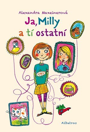 Alexandra Maxeiner: Ja, Milly a tí ostatní