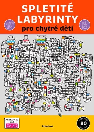 Kolektiv: Spletité labyrinty pro chytré děti