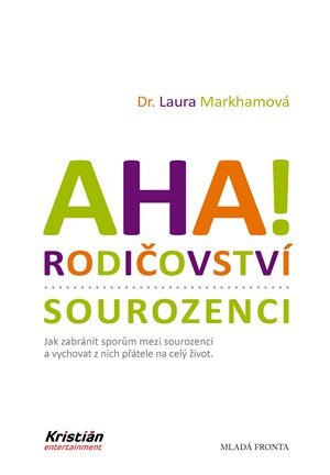 Laura Markhamová: AHA! Rodičovství - sourozenci