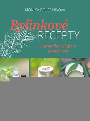 Monika Poledníková: Bylinkové recepty