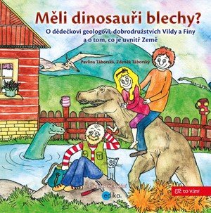 Pavlína Táborská, Zdeněk Táborský: Měli dinosauři blechy? Pavlína Táborská, Zdeněk Táborský: Měli dinosauři blechy?
