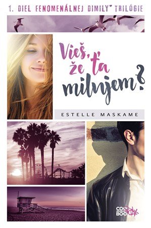 Estelle Maskame: Vieš, že ťa milujem?