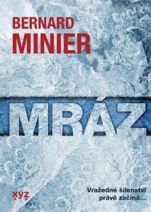 Bernard Minier: Mráz Bernard Minier: Mráz