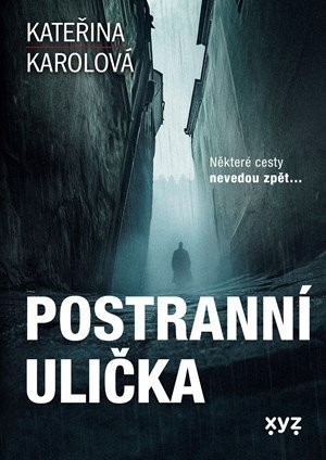 Kateřina Karolová: Postranní ulička Kateřina Karolová: Postranní ulička