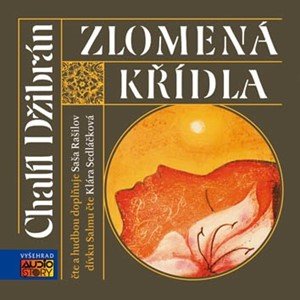 Chalíl Džibrán: Zlomená křídla  (audiokniha)
