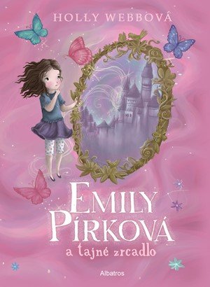 Holly Webbová: Emily Pírková a tajné zrcadlo Holly Webbová: Emily Pírková a tajné zrcadlo