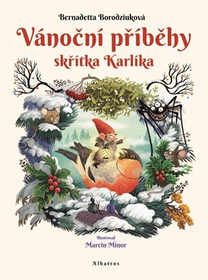 Bernadetta Borodziuk: Vánoční příběhy skřítka Karlíka