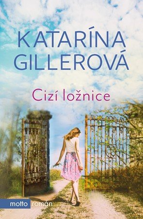 Katarína Gillerová: Cizí ložnice Katarína Gillerová: Cizí ložnice