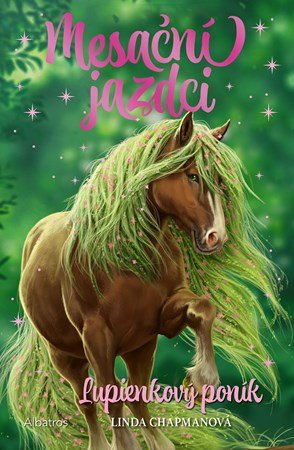 Linda Chapmanová: Mesační jazdci 3 Lupienkový poník Linda Chapmanová: Mesační jazdci 3 Lupienkový poník