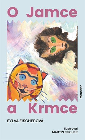 Sylva Fischerová: O Jamce a Krmce Sylva Fischerová: O Jamce a Krmce