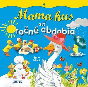 : Mama hus učí ročné obdobia