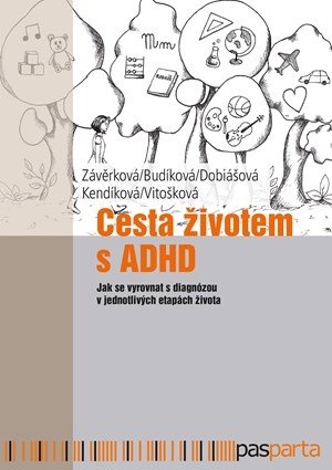 Markéta Závěrková, Jaroslava Budíková, Markéta Dobiášová, Ji: Cesta životem s ADHD