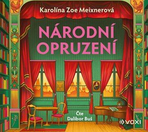Karolína Meixnerová: Národní opruzení (audiokniha)
