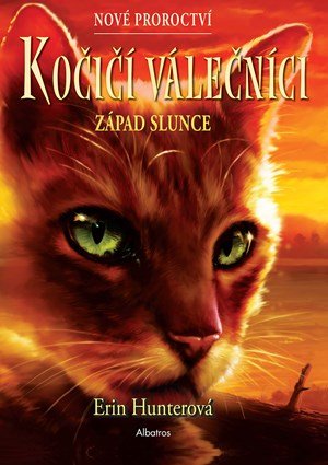 Erin Hunterová: Kočičí válečníci: Nové proroctví (6) - Západ slunce Erin Hunterová: Kočičí válečníci: Nové proroctví (6) - Západ slunce