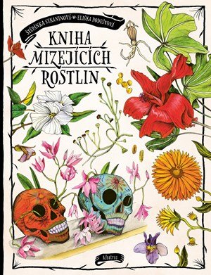 Štěpánka Sekaninová: Kniha mizejících rostlin