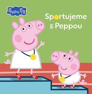Kolektiv: Peppa Pig - Sportujeme s Peppou Kolektiv: Peppa Pig - Sportujeme s Peppou