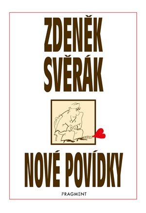 Zdeněk Svěrák: Zdeněk Svěrák – NOVÉ POVÍDKY Zdeněk Svěrák: Zdeněk Svěrák – NOVÉ POVÍDKY