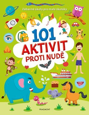 Kolektiv: 101 aktivit proti nudě Kolektiv: 101 aktivit proti nudě