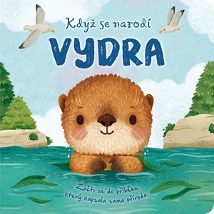 : Když se narodí VYDRA