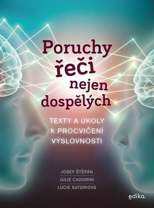 Josef Štěpán: Poruchy řeči nejen dospělých Josef Štěpán: Poruchy řeči nejen dospělých