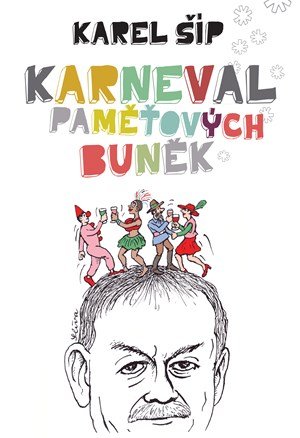 Karel Šíp: Karneval paměťových buněk