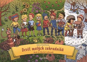 Klára Smolíková: Devět malých zahradníků Klára Smolíková: Devět malých zahradníků