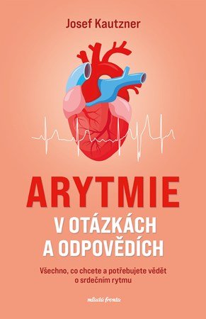 Josef Kautzner: Arytmie v otázkách a odpovědích