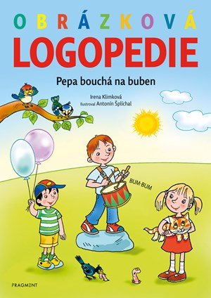 Irena Klimková: Obrázková logopedie – Pepa bouchá na buben Irena Klimková: Obrázková logopedie – Pepa bouchá na buben
