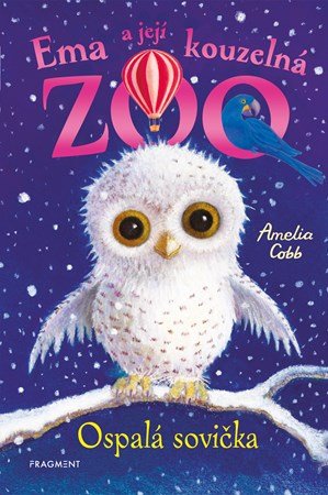 Amelia Cobb: Ema a její kouzelná zoo - Ospalá sovička Amelia Cobb: Ema a její kouzelná zoo - Ospalá sovička