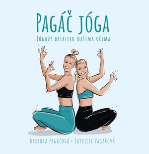 Patricie Pagáčová, Barbora Pagáčová: Pagáč jóga Patricie Pagáčová, Barbora Pagáčová: Pagáč jóga