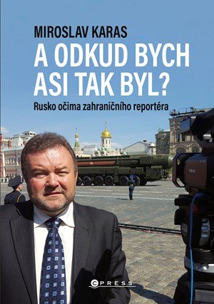 Miroslav Karas: Miroslav Karas: A odkud bych asi tak byl?