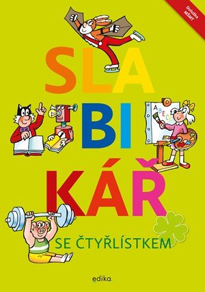 Lenka Syrová, Jana Tomšíková, Dana Raunerová: Slabikář se Čtyřlístkem Lenka Syrová, Jana Tomšíková, Dana Raunerová: Slabikář se Čtyřlístkem
