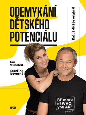 Kateřina Krůtová-Novotná, Petra Kryštofová, Jan Mühlfeit: Odemykání dětského potenciálu Kateřina Krůtová-Novotná, Petra Kryštofová, Jan Mühlfeit: Odemykání dětského potenciálu