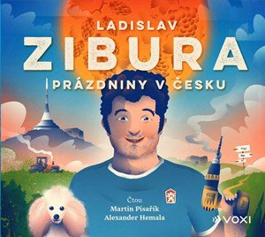 Ladislav Zibura: Prázdniny v Česku (audiokniha) Ladislav Zibura: Prázdniny v Česku (audiokniha)