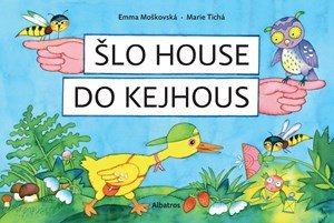 Emma Moškovská: Šlo house do Kejhous